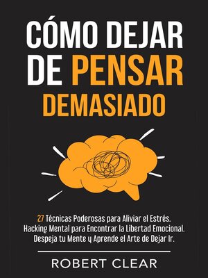 cover image of Cómo Dejar de Pensar Demasiado